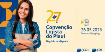 Começa em Teresina a 27ª edição da Convenção Lojista do Piauí
