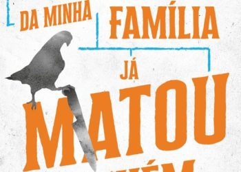 Intrínseca lança esse mês “Todo mundo da minha família já matou alguém”