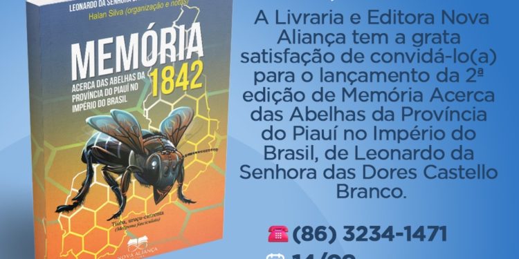 As Abelhas do Piauí, as Artes e as Armas de Leonardo da Senhora das Dores Castello-Branco